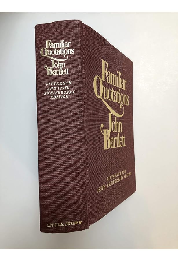 Amazon.com: Bartlett's Familiar Quotations: A Collection of